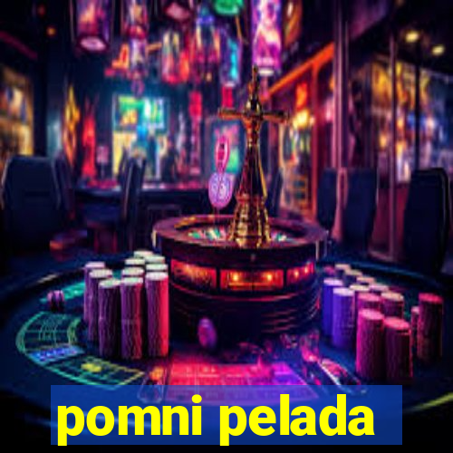 pomni pelada